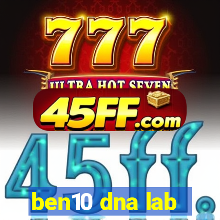 ben10 dna lab